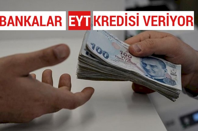 EYT lilere Banka Kredisi İmkanı
