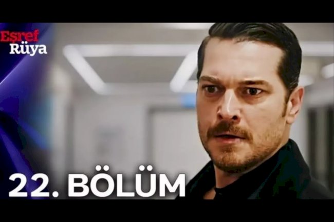 Eşref Rüya 22. Bölüm altyazılı  full izle
