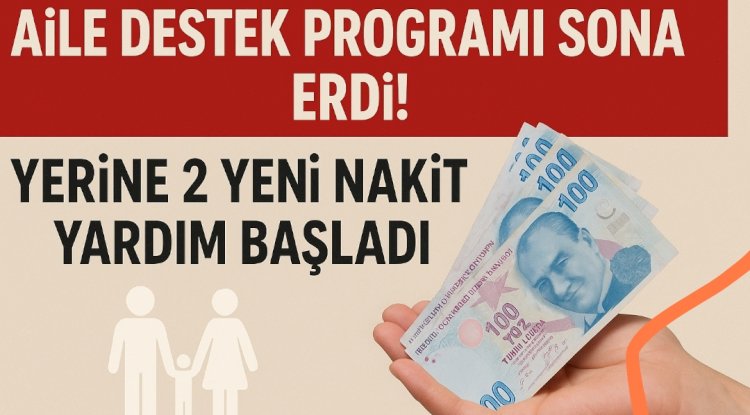 Aile Destek Programı Tamamlandı: Yerine Devreye Alınan 2 Yeni Nakit Yardım Paketiyle Dar Gelirliler İçin Yeni Umut