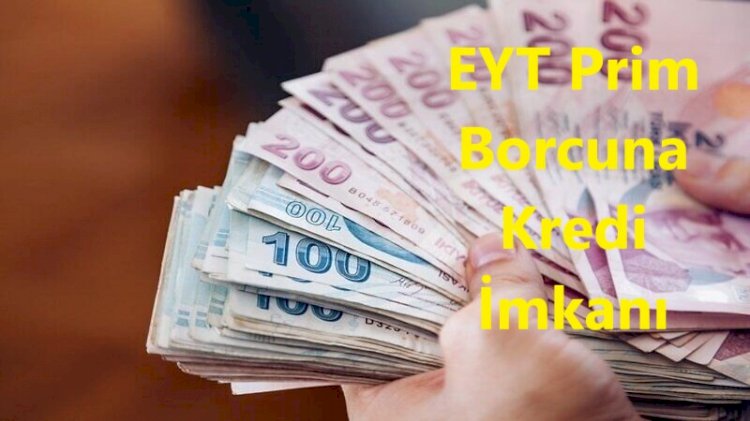 EYT Emekliliği Hak Etmiş Olanlara Banka Kredisi Kolaylığı